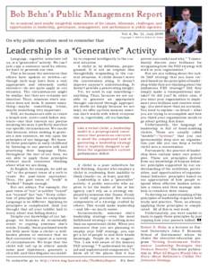 Bob Behn’s Public Management Report An occasional (and maybe insightful) examination of the issues, dilemmas, challenges, and opportunities in leadership, governance, management, and performance in public agencies. Vol