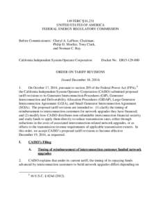 149 FERC ¶ 61,231 UNITED STATES OF AMERICA FEDERAL ENERGY REGULATORY COMMISSION Before Commissioners: Cheryl A. LaFleur, Chairman; Philip D. Moeller, Tony Clark,