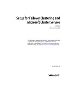 Setup for Failover Clustering and Microsoft Cluster Service ESXi 6.0 vCenter Server 6.0  This document supports the version of each product listed and