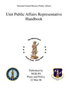 National Guard Bureau Public Affairs  Unit Public Affairs Representative Handbook  Published by