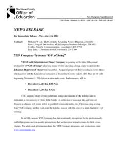 NEWS RELEASE For Immediate Release – November 24, 2014 Contact: Melanee Wyatt, YES Company Founding Artistic Director, [removed]Lisa G. Stegall-Dokoozlian, YES Company Business Manager, [removed]