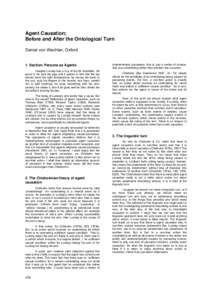 Agent Causation: Before and After the Ontological Turn Daniel von Wachter, Oxford 1. Section: Persons as Agents Imagine Ludwig has a cup of tea for breakfast. He