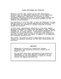 BOARD APPOINTEES AND VACANCIES Section[removed], MCA, passed by the 1991 Legislature, directed that all appointing authorities of all appointive boards, commissions, committees and councils of state government take posit