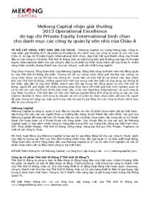 Mekong Capital nhận giải thưởng 2013 Operational Excellence do tạp chí Private Equity International bình chọn cho danh mục các công ty quản lý vốn nhỏ của Châu Á