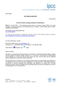 Do Not Cite, Quote or Distribute[removed]MA IPCC MEDIA ADVISORY 10 April 2014 B-roll from IPCC meeting available for broadcasters