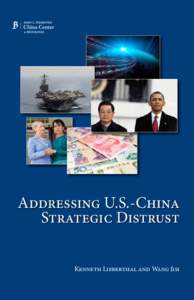 Addressing U.S.-China Strategic Distrust Kenneth Lieberthal and Wang Jisi Addressing U.S.-China Strategic Distrust