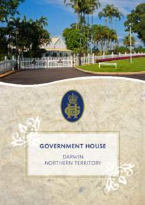 Government House Darwin Northern Territory Welcome Welcome to the official residence of the Administrator of the Northern Territory –