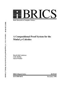 BRICS  Basic Research in Computer Science BRICS RSAndersen et al.: A Compositional Proof System for the Modal µ-Calculus  A Compositional Proof System for the