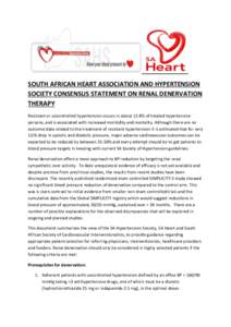 SOUTH AFRICAN HEART ASSOCIATION AND HYPERTENSION SOCIETY CONSENSUS STATEMENT ON RENAL DENERVATION THERAPY Resistant or uncontrolled hypertension occurs in about 12.8% of treated hypertensive persons, and is associated wi