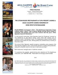 PRESS RELEASE Contact: Therese Everett-Kerley Director of Communications t[removed]c[removed]THE STEAKHOUSE RESTAURANTS AT SPA RESORT CASINO &