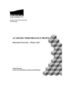 Centre for Institutional Analysis and Planning ACADEMIC PERFORMANCE PROFILE Memorial University -- Winter 2011
