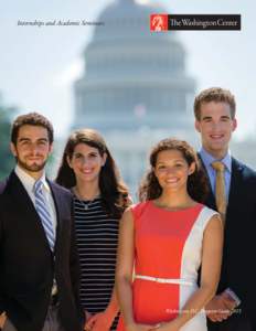 Internships and Academic Seminars  Washington, D.C. Program Guide 2015 I  If you’re serious about getting ahead in your career and