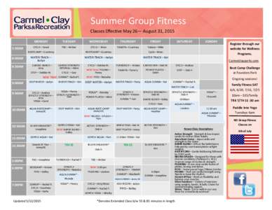 Summer  Group  Fitness   Classes  Eﬀec ve  May  26—  August  31,  2015 5:30AM  MONDAY