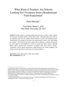 What Kind of Teachers Are Schools Looking For? Evidence from a Randomized Field Experiment* Peter Hinrichs∗∗ First Draft: March 1, 2013 This Draft: November 20, 2013