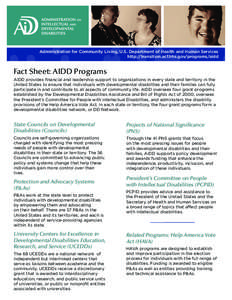 Administration for Community Living, U.S. Department of Health and Human Services http://transition.acf.hhs.gov/programs/aidd Fact Sheet: AIDD Programs AIDD provides financial and leadership support to organizations in e