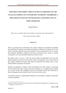 BLAWS Honours Research Paper by Tania Neville 3 JuneINDUSTRIAL WIND ENERGY: WHEN PLANNING & GUIDELINES FAIL THE LOCALS; IS COMMON LAW AN INSTRUMENT TO PROTECT NEIGHBOURS? A DISCUSSION ON NUISANCE AND NEGLIGENCE AC