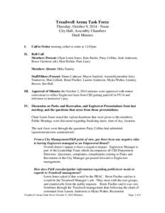 Treadwell Arena Task Force Thursday, October 9, [removed]Noon City Hall, Assembly Chambers Draft Minutes I.