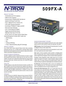509FX-A  THE INDUSTRIAL NETWORK COMPANY PRODUCT FEATURES • Full IEEE[removed]and 1613 Compliance