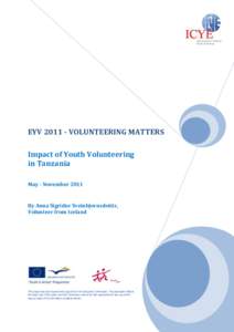 EYV[removed]VOLUNTEERING MATTERS Impact of Youth Volunteering in Tanzania May - November[removed]By Anna Sigridur Sveinbjornsdottir,