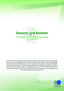 Smart ICT and Internet applications have the potential to improve the environment and tackle climate change. Top application areas include manufacturing, energy, transport and buildings. Information and communication als