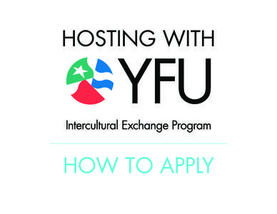 HOSTING WITH  HOW TO APPLY 1) Hover over HOST A STUDENT on the main menu 2) Click on APPLY NOW