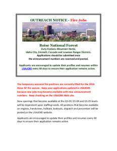 OUTREACH NOTICE - Fire Jobs  Boise National Forest Duty Stations-Mountain Home, Idaho City, Emmett, Cascade and Lowman Ranger Districts. Applications should be submitted once
