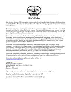 Chief of Police The Town of Rumney, NH is accepting resumes, with three (3) professional references, for the position of Chief of Police. This is a full-time position with a benefit package, expected salary commensurate 
