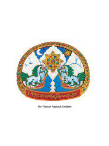 The Tibetan National Emblem  His Holiness the Dalai Lama said..