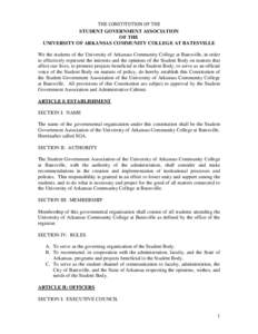 THE CONSTITUTION OF THE STUDENT GOVERNMENT ASSOCIATION OF THE UNIVERSITY OF ARKANSAS COMMUNITY COLLEGE AT BATESVILLE We the students of the University of Arkansas Community College at Batesville, in order to effectively 