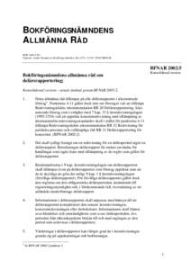 BOKFÖRINGSNÄMNDENS ALLMÄNNA RÅD ISSNUtgivare: Anders Bengtsson, Bokföringsnämnden, Box 6751, STOCKHOLM  BFNAR 2002:5