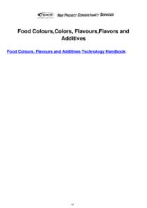 Food Colours,Colors, Flavours,Flavors and Additives Food Colours, Flavours and Additives Technology Handbook 1/8