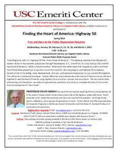 The USC Emeriti Center College in collaboration with the Donald Bruce Kaufman-Brentwood Branch Library-Los Angeles Public Library cordially invites you to participate in Finding the Heart of America: Highway 50 Spring 20