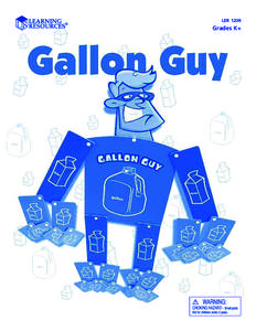 LER[removed]Grades K+ Gallon Guy is a great tool to help students visualize conversions and equivalencies. Colorfully labeled conversion pieces will make students excited to assemble Gallon