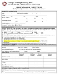 Vantage® Holding Company, LLC 1305 South Main Street  Meadville, PA 16335 ([removed]APPLICATION FOR EMPLOYMENT (Pre-Employment Questionnaire)