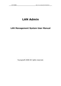 LAN Admin  http://www.youngzsoft.net/lanadmin/ LAN Admin LAN Management System User Manual