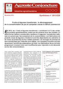 Décembre[removed]Synthèses n° [removed]Fruits et légumes transformés : le développement de la consommation de jus et compotes creuse le déficit commercial