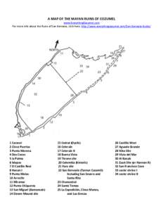 A MAP OF THE MAYAN RUINS OF COZUMEL www.EverythingCozumel.com For more info about the Ruins of San Gervasio, click here: http://www.everythingcozumel.com/San-Gervasio-Guide/ 1 Caracol 2 Cinco Puertas