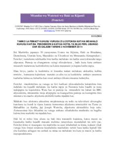 Mtandao wa Watetezi wa Haki za Kijamii (FemAct) C/OTGNP Mtandao S.L.P 8921 Dar es Saalam,Tanzania, Kituo cha Jinsia, Barabara ya Mabibo Mkabala na Chuo cha Usafirishaji (NIT) Simu +; ; Selula