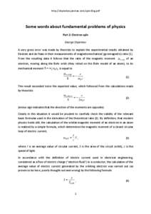 http://shpenkov.janmax.com/spin-Eng.pdf  Some words about fundamental problems of physics Part 2: Electron spin George Shpenkov A very gross error was made by theorists to explain the experimental results obtained by