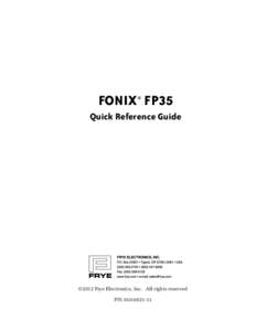 FONIX® FP35 Quick Reference Guide ©2012 Frye Electronics, Inc. All rights reserved P/N[removed]
