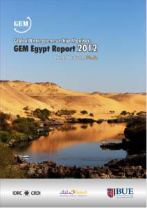 Global Entrepreneurship Monitor Egypt Entrepreneurship Report 2012 Hala Hattab, PhD  Disclaimer: This report is based on data collected by the GEM consortium and the GEM-Egypt team.