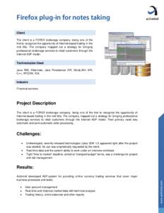    Firefox plug-in for notes taking   Client The client is a FOREX brokerage company, being one of the