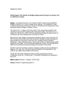 March 27, 2013  Work Begins This Week on Bridge Replacement Project on Route 310 in Jefferson County  Indiana – On behalf of Governor Tom Corbett, PennDOT today announced that the