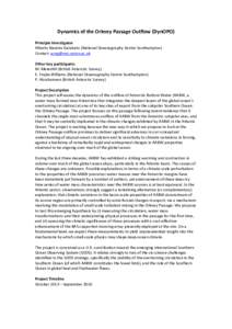 Dynamics	
  of	
  the	
  Orkney	
  Passage	
  Outflow	
  (DynOPO)	
   	
   Principle	
  Investigator	
   Alberto	
  Naveira	
  Garabato	
  (National	
  Oceanography	
  Centre	
  Southampton)	
   Contact: