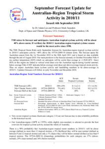 September Forecast Update for Australian-Region Tropical Storm Activity in[removed]Issued: 6th September 2010 by Dr Adam Lea and Professor Mark Saunders Dept. of Space and Climate Physics, UCL (University College London)