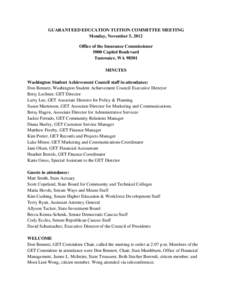 GUARANTEED EDUCATION TUITION COMMITTEE MEETING Monday, November 5, 2012 Office of the Insurance Commissioner 5000 Capitol Boulevard Tumwater, WA[removed]MINUTES