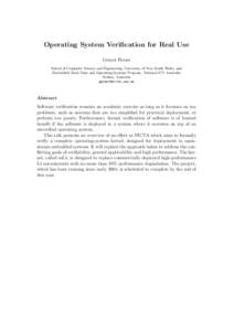 Operating System Verification for Real Use Gernot Heiser School of Computer Science and Engineering, University of New South Wales, and Embedded, Real-Time and Operating Systems Program, National ICT Australia Sydney, Au