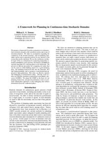 A Framework for Planning in Continuous-time Stochastic Domains H˚akan L. S. Younes David J. Musliner  Reid G. Simmons