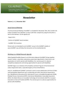 Newsletter Volume 1, nr. 2, November 2013 Anual General Meeting The Annual General Meeting of GLADNET is scheduled for November 25th, 2013 at 8.00 A.M. Eastern Standard Time. Members can log in with their computer by usi