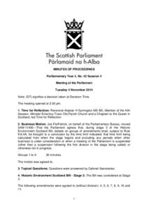 MINUTES OF PROCEEDINGS Parliamentary Year 4, No. 42 Session 4 Meeting of the Parliament Tuesday 4 November 2014 Note: (DT) signifies a decision taken at Decision Time. The meeting opened at 2.00 pm.